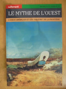 Le mythe de l'Ouest : l'Ouest américain et les "valeurs" de la Frontière 