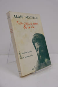 Les quatre sens de la vie et la structure sociale de l'Inde traditionnelle