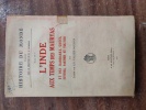 L'Inde aux temps des Mauryas et des barbares, grecs, scynthes, parthes et yue-tchi. . Sous la direction de M. E. CAVAIGNAC
Par Louis de La ...