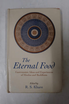 The Eternal Food : Gastronomic Ideas and Experiences of Hindus and Buddhists. undefined