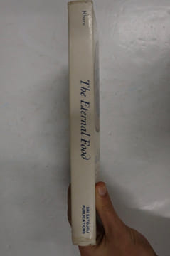 The Eternal Food : Gastronomic Ideas and Experiences of Hindus and Buddhists. undefined