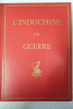 L'Indochine en guerre; 16 hors-texte en taille-douce, d'après les aquarelles de Louis Rollet. Général Jean Marchand