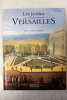 Les jardins de Versailles. Pierre-Andr&eacute; Lablaude
