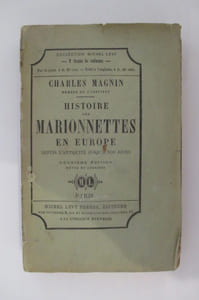 HISTOIRE DES MARIONNETTES EN EUROPE. Depuis l'antiquité jusqu'à nos jours.