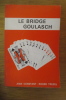 LE BRIDGE GOULASCH. Jean Constant & Roger Trezel