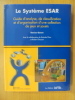 LE SYSTEME ESAR. Guide d'analyse, de classification et d'organisation d'une collection de jeux et jouets. . Denise Garon / Rolande Filion et Robert ...