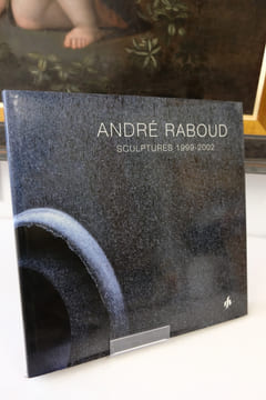 André Raboud. Sculptures 1999-2002.. Clémence de Biéville