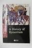 A HISTORY OF BYZANTIUM.. Timothy E. Gregory
