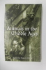 ANIMALS IN THE MIDDLE AGES.. Nona C. Flores