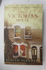 THE VICTORIAN HOUSE.. Judith Flanders