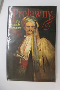 TRELAWNY. The Incurable Romancer.. William St Clair