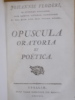 OPUSCULA ORATORIA et POËTICA. Johannis Floderi