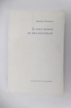 JE VOUS DONNE DE MES NOUVELLES.. Jérôme Peignot