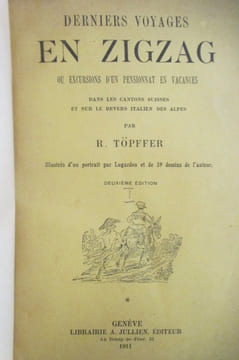 DERNIERS VOYAGES EN ZIGZAG ou EXCURSIONS D'UN PENSIONNAT en VACANCES. Dans les Cantons Suisses et sur le revers Italien des Alpes. Deuxième édition. ...
