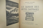LE JARDIN DES BETES SAUVAGES. 43 bois originaux de Guy Dollian.. Georges Duhamel