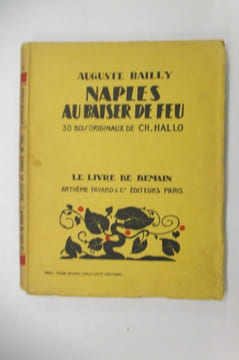 NAPLES AU BAISER DE FEU. 30 bois originaux de Ch. Hallo.. Auguste Bailly