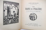 LES BAINS DE PHALERE. 30 bois originaux de Morin-Jean.. Louis Bertrand