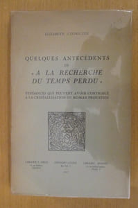 QUELQUES ANTECEDENTS DE "A LA RECHERCHE DU TEMPS PERDU". Tendances qui peuvent avoir contribué à la cristallisation du Roman Proustien.