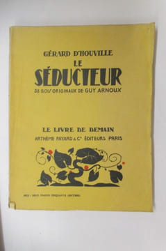 LE SEDUCTEUR. 38 bois originaux de Guy Arnoux.. Gérard d'Houville