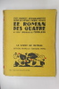 LE ROMAN DES QUATRE. 60 bois originaux de Morin-Jean.. Paul Bourget - Gérard d'Houville - Henri Duvernois - Pierre Benoit
