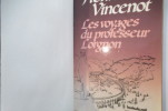 LES VOYAGES DU PROFESSEUR LORGNON.. Henri Vincenot
