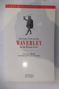 LECTURES D'UNE OEUVRE DE SIR WALTER SCOTT. WAVERLEY.