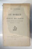 LE ROMAN de JEHAN DE PARIS. Sources historiques et littéraires. Etude de la langue.. Edith Wickersheimer