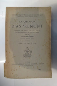 LA CHANSON D'ASPREMONT. Chanson de geste du XIIe Siècle. Texte du Manuscrit de Wollaton Hall. En 2 tomes. Deuxième édition.