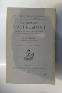 LA CHANSON D'ASPREMONT. Chanson de geste du XIIe Siècle. Texte du Manuscrit de Wollaton Hall. En 2 tomes. Deuxième édition.