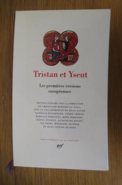 TRISTAN et YSEUT. Les premières versions européennes.. Christiane Marchello-Nizia