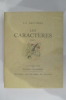 LES CARACTERES. tome 1 . La Bruyère 