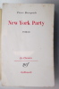 NEW YORK PARTY. (Service de Presse). Pierre Bourgeade