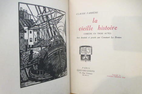 LA VIEILLE HISTOIRE. Comédie en trois actes. . Claude Farrère