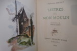 LETTRES DE MON MOULIN . Alphonse Daudet / Gabriel Loire (illustrations)