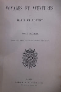 VOYAGES ET AVENTURES de HALIL ET ROBERT