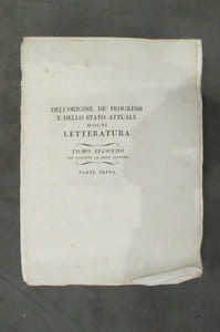 DELL'ORIGINE, DE PROGRESSI E DELLO STATO ATTUALE D'OGNI LETTERATURA. En 7 volumes.
1782 - 1799.