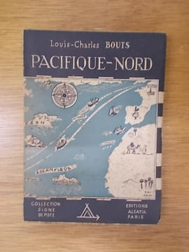 PACIFIQUE-NORD. Louis-Charles Bouts