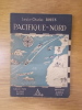 PACIFIQUE-NORD. Louis-Charles Bouts