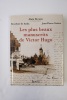 Les Plus Beaux Manuscrits de Victor Hugo. Decaux Alain, Roselyne de Ayala, Guéno Jean-Pierre