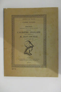 DISCOURS PRONONCES DANS LA SEANCE PUBLIQUE TENUE PAR L'ACADEMIE FRANCAISE POUR LA RECEPTION DE M. JEAN COCTEAU. Le Jeudi 20 Octobre 1955.. Académie ...