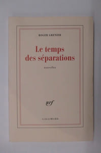 LE TEMPS DES SEPARATIONS.