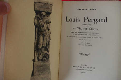 LOUIS PERGAUD. Sa Vie, son Oeuvre. Avec la reproduction du Monument et un portrait de Louis Pergaud. En appendice : l'Aube, l'Herbe d'avril et autres ...