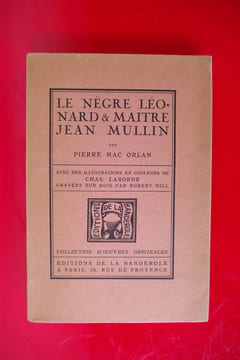 LE NEGRE LEONARD & MAITRE JEAN MULLIN.. Pierre Marc Orlan
