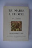LE DIABLE A L'HOTEL.. Emile Henriot