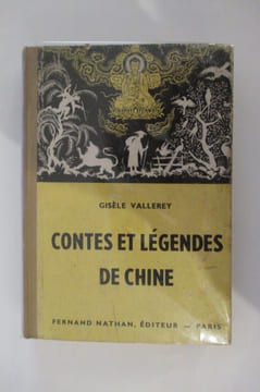 CONTES ET LEGENDES DE CHINE. Gisèle Vallerey