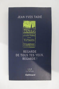 REGARDE DE TOUS TES YEUX, REGARDE ! Jules Vernes, Voyages Extraordinaires.