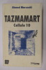 TAZMAMART Cellule 10. Ahmed Marzouki