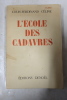 L'&eacute;cole des cadavres; Version censur&eacute;e. Louis-Ferdinand C&eacute;line