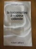 Le chant de la Terre. Tome I : La locomotive à vapeur céleste.. CONEY, Michael