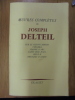 Oeuvres Complètes de Joseph Delteil : Sur le fleuve amour / cholera / jeanne d'arc / saint don juan / jésus II / françois d'assise.. Delteil, Joseph